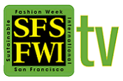 San Francisco Sustainable Fashion Week International(SFSFWI)