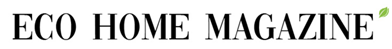 Eco Home Magazine
